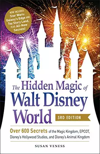 The Hidden Magic of Walt Disney World, 3rd Edition